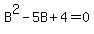 +B%5E2-5B%2B4=0+