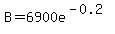 +B+=+6900e%5E%28-0.2%29+