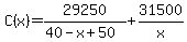 +C%28x%29+=+29250+%2F+%28+40+-+x+%2B+50+%29+%2B+31500+%2F+x+