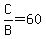+C%2FB=60