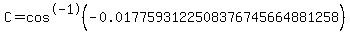 +C=cos%5E-1%28-0.0177593122508376745664881258%29