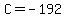 +C+=+-192+