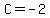 +C+=+-2+