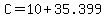 +C+=+10+%2B+35.399+
