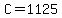 +C+=+1125+