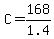 +C+=+168%2F1.4+
