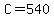 +C+=+540+