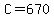 +C+=+670+