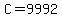 +C+=+9992+