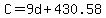 +C+=+9d+%2B+430.58+