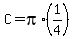 +C+=+pi%2A%281%2F4%29+