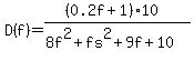 +D%28f%29=+%28%280.2f%2B1%2910%29%2F%288f%5E2+%2B+fs%5E2+%2B+9f+%2B+10%29