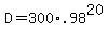 +D+=+300%2A.98%5E20+