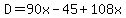 +D+=+90x+-+45+%2B+108x+