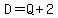 +D+=+Q+%2B+2+