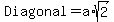 +Diagonal+=+a%2Asqrt%282%29