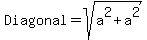 +Diagonal+=+sqrt%28a%5E2+%2B+a%5E2%29