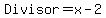 +Divisor+=+x-2+
