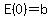 +E%280%29+=+b+