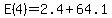 +E%284%29++=+2.4+%2B+64.1+