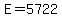 +E+=+5722+