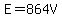 +E+=+864V