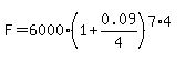 +F+=+6000%2A%281%2B0.09%2F4%29%5E%287%2A4%29+