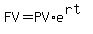 +FV+=+PV%2Ae%5E%28rt%29+