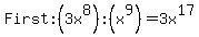 +First%3A%283x%5E8%29%28x%5E9%29=3x%5E17
