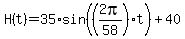 +H%28t%29+=+35%2Asin%28+%28+2pi%2F58+%29%2At+%29+%2B+40+