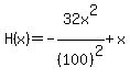 +H%28x%29+=+-32x%5E2%2F%28100%29%5E2%2Bx