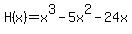 +H%28x%29+=+x%5E3+-+5x%5E2+-+24x+