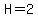 +H=2