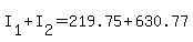 +I%5B1%5D+%2B+I%5B2%5D+=+219.75+%2B+630.77+