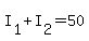 +I%5B1%5D+%2B+I%5B2%5D+=+50+
