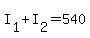 +I%5B1%5D+%2B+I%5B2%5D+=+540+
