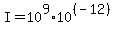 +I+=+10%5E9%2A10%5E%28%28-12%29%29+