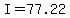 +I+=+77.22+