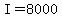 +I+=+8000+