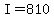 +I+=+810+