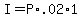 +I+=+P%2A.02%2A1+
