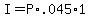 +I+=+P%2A.045%2A1+
