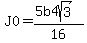 +J0+=+%285b4sqrt%283%29%29%2F16+