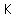 +K+