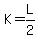 +K+=+L%2F2+