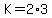 +K++=+2%2A3