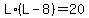 +L%2A%28L-8%29=20