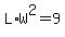 +L%2AW%5E2+=+9+