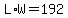 +L%2AW+=+192+