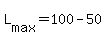 +L%5Bmax%5D+=+100+-+50+
